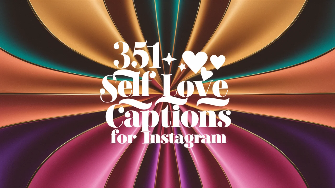 Self Love Captions for Instagram