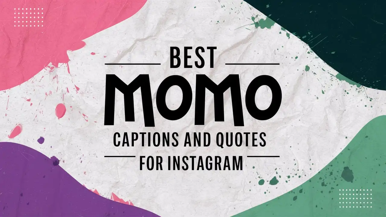 Best Momo Captions And Quotes For Instagram