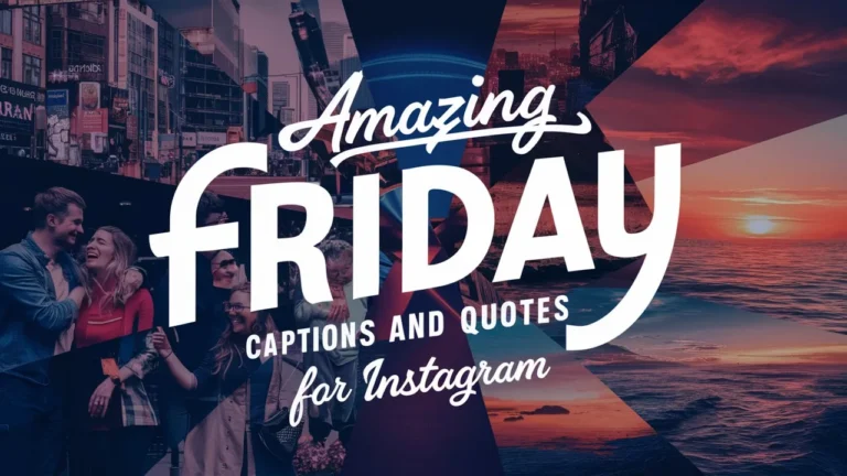 Amazing Friday Captions and Quotes for Instagram