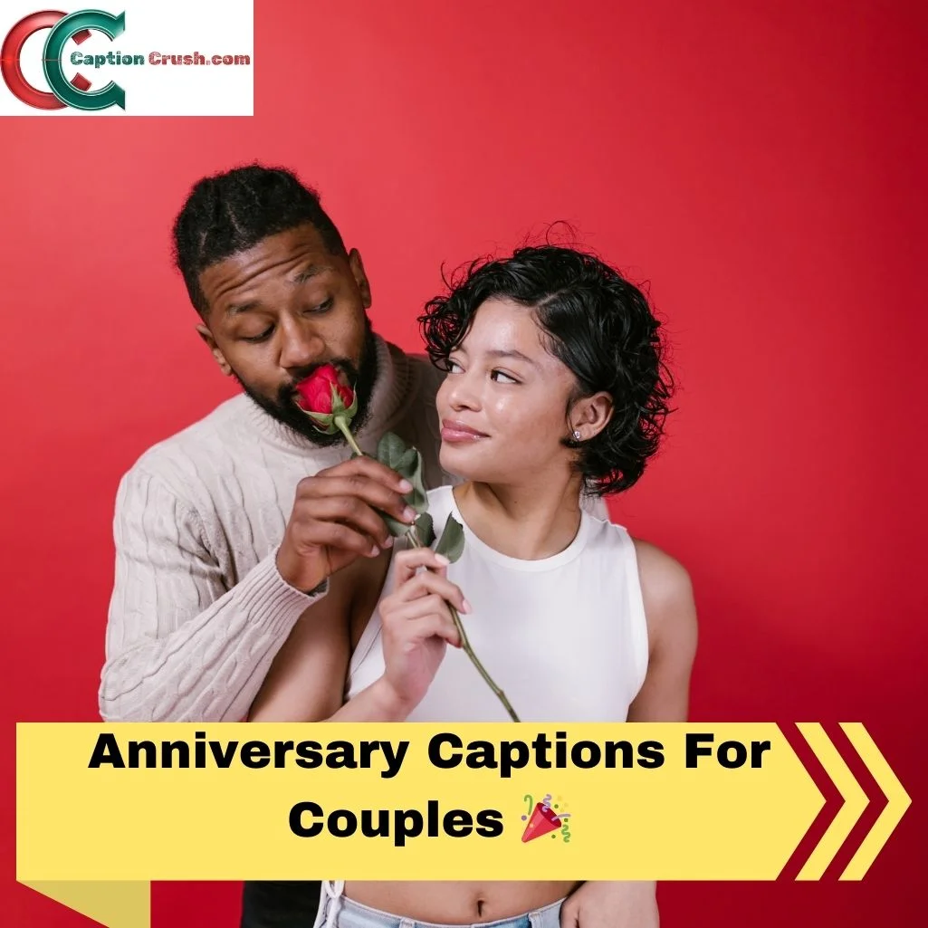 Anniversary Captions For Couples 