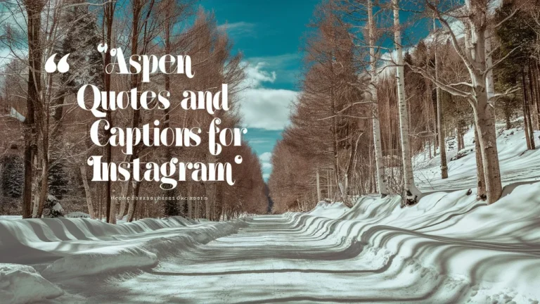 Aspen Quotes and Captions For Instagram