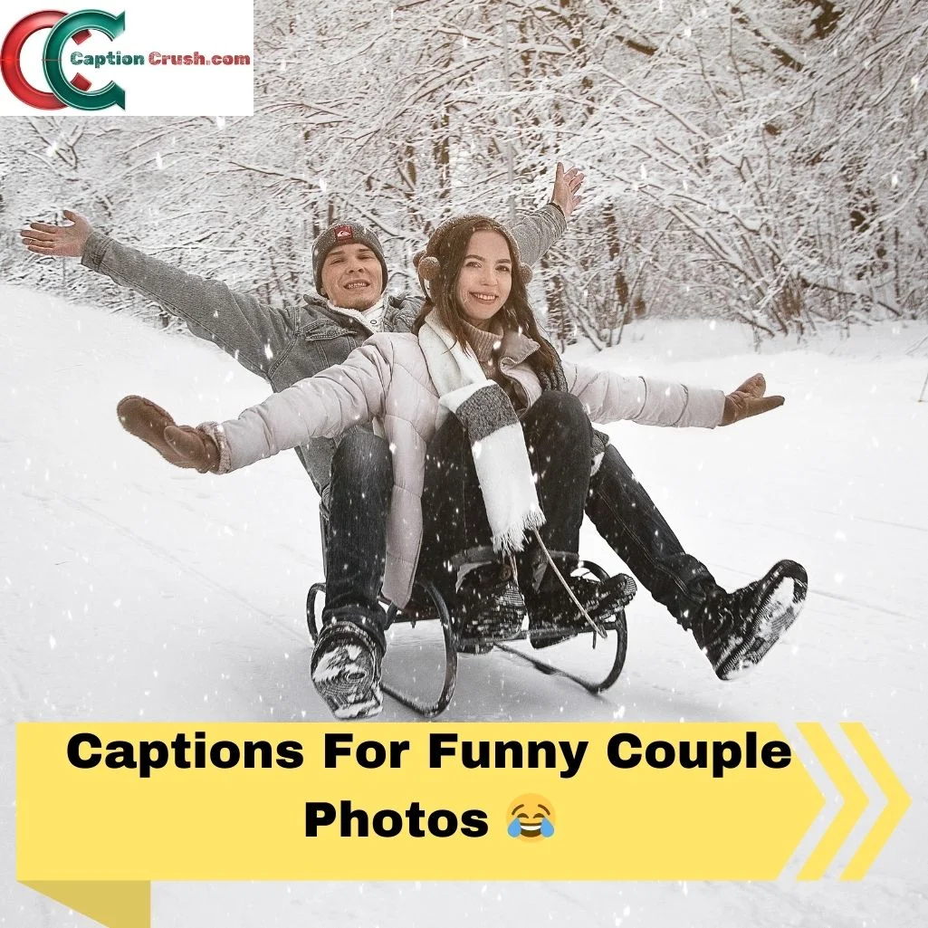 Captions For Funny Couple Photos 