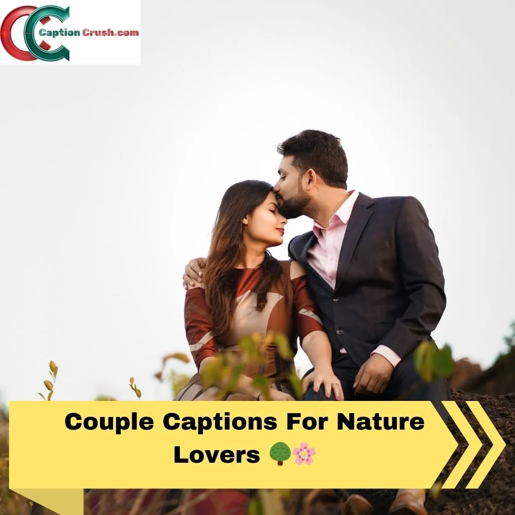 Couple Captions For Nature Lovers 