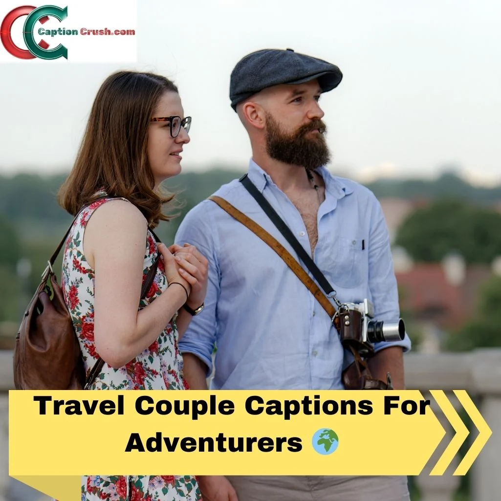 Travel Couple Captions For Adventurers 