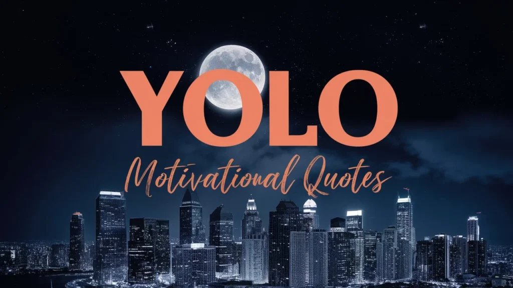 YOLO Motivational Quotes