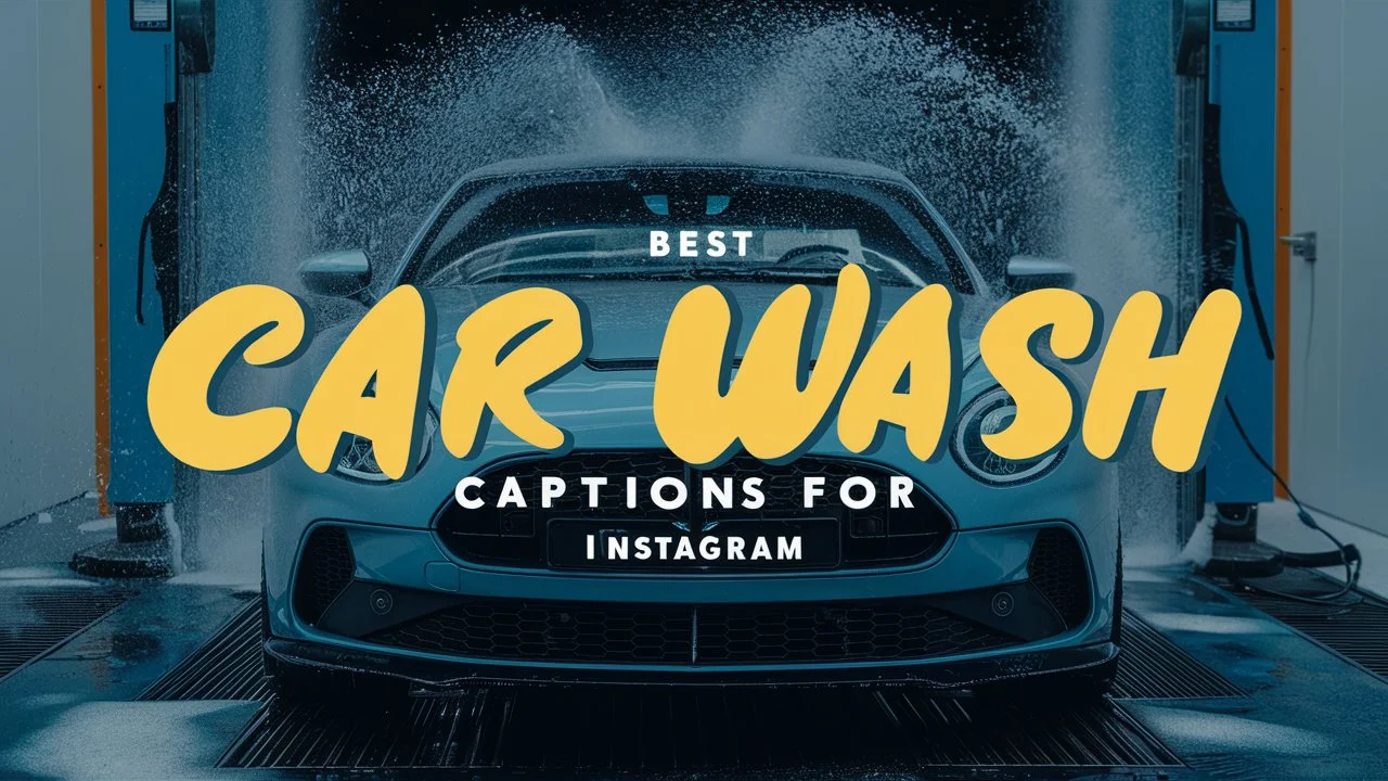 Best Car Wash Captions For Instagram