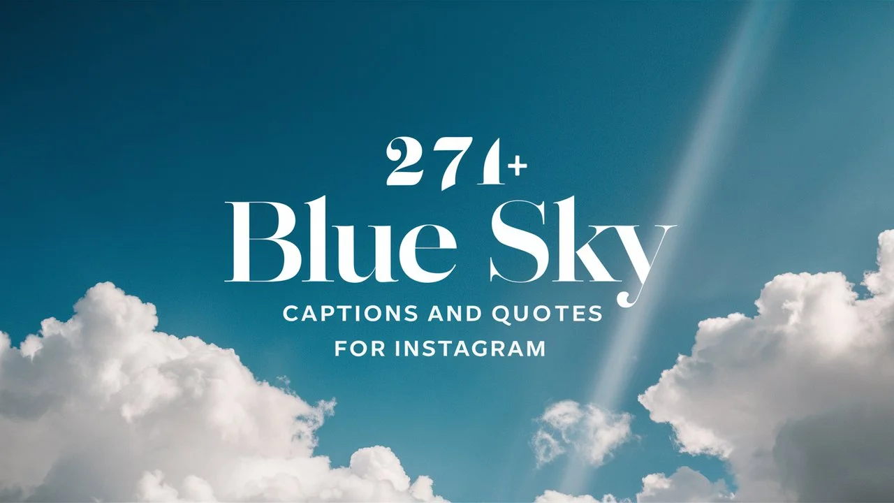 Blue Sky Captions And Quotes For Instagram