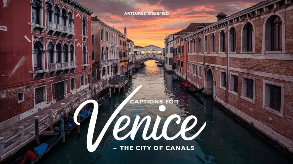 Captions for Venice – The City of Canals