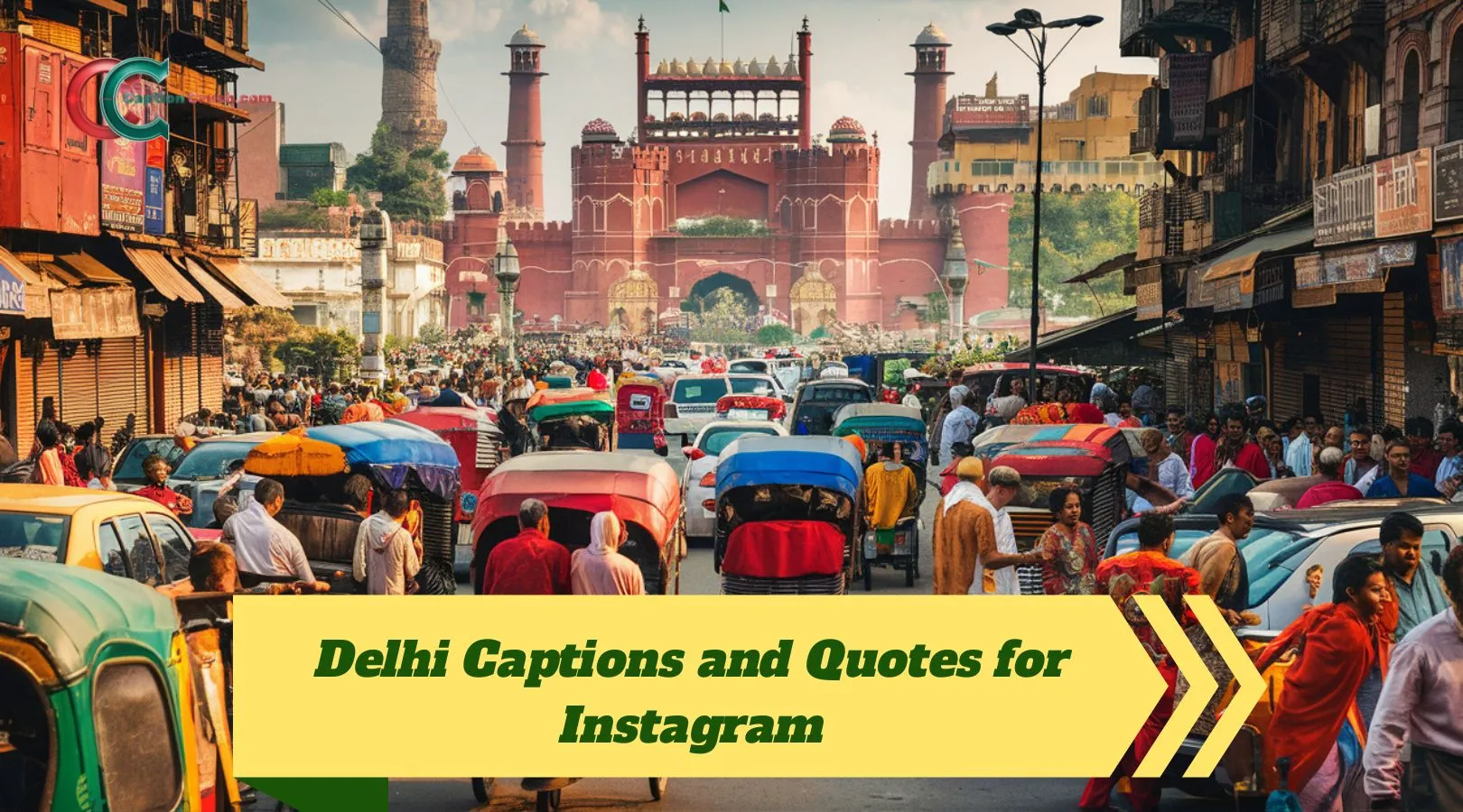 Delhi Captions and Quotes for Instagram