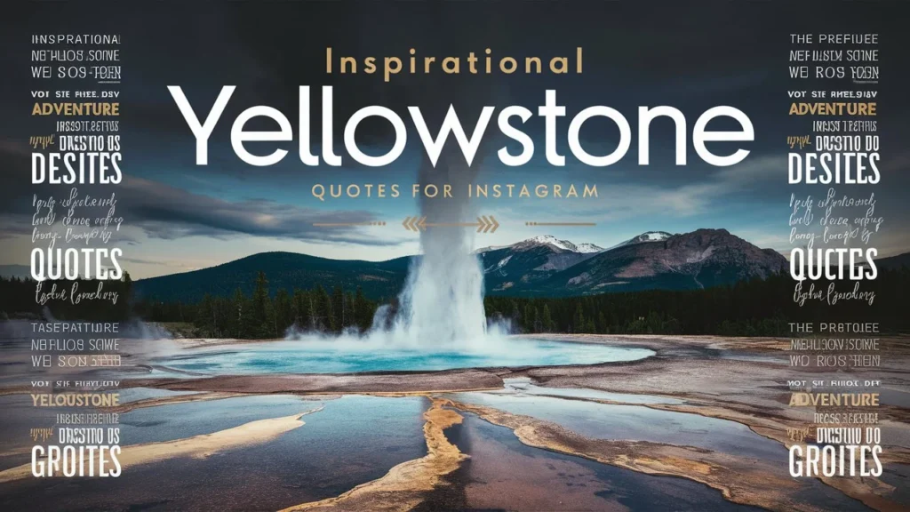 Inspirational Yellowstone Quotes for Instagram