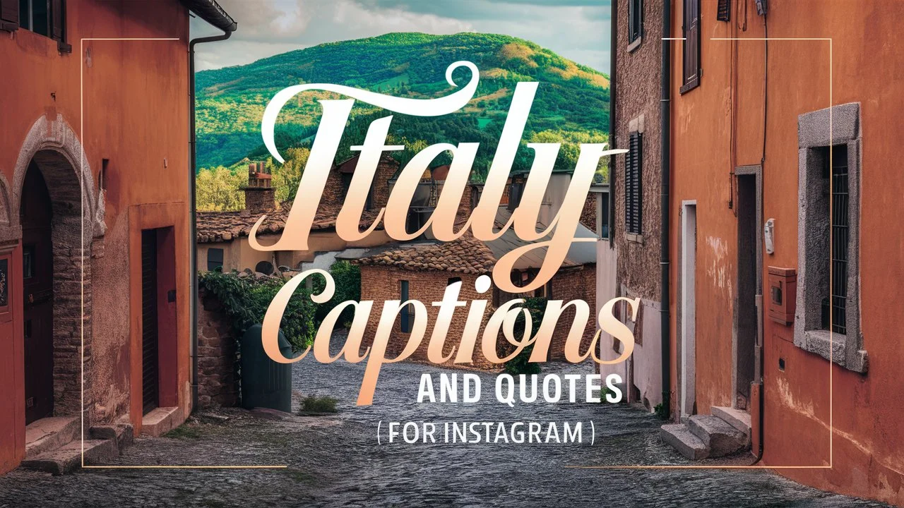 Italy Captions And Quotes For Instagram