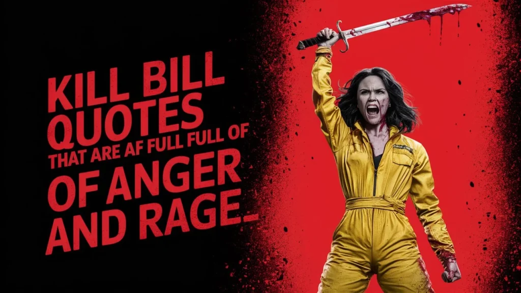 Kill Bill Quotes That Are Full of Anger and Rage