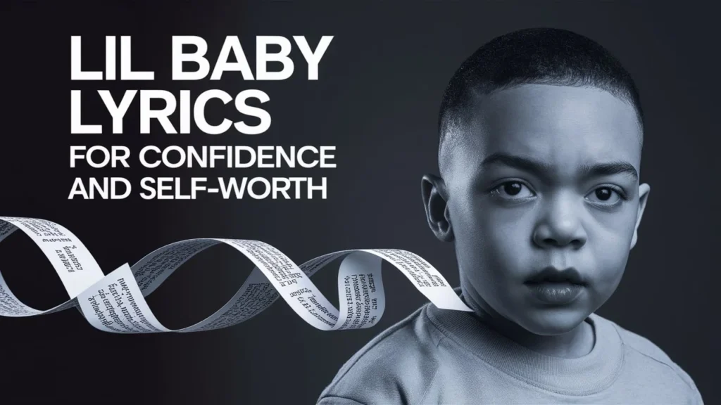 Lil Baby Lyrics for Confidence and Self-Worth