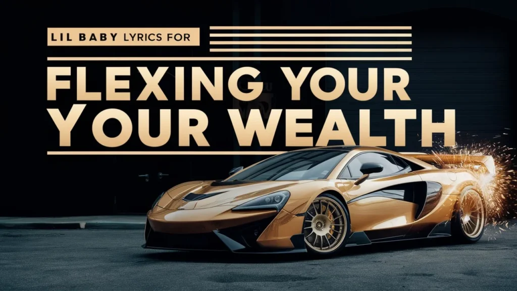 Lil Baby Lyrics for Flexing Your Wealth