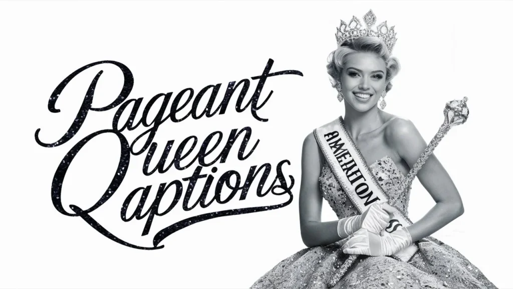 Pageant Queen Captions