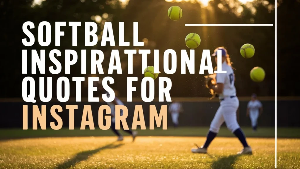 Softball Inspirational Quotes for Instagram