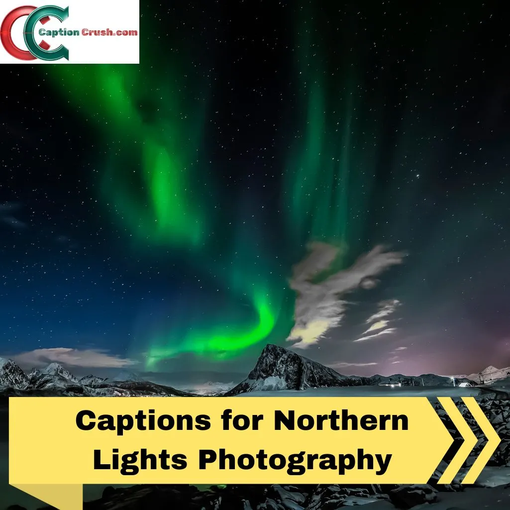 Captions for Northern Lights Photography