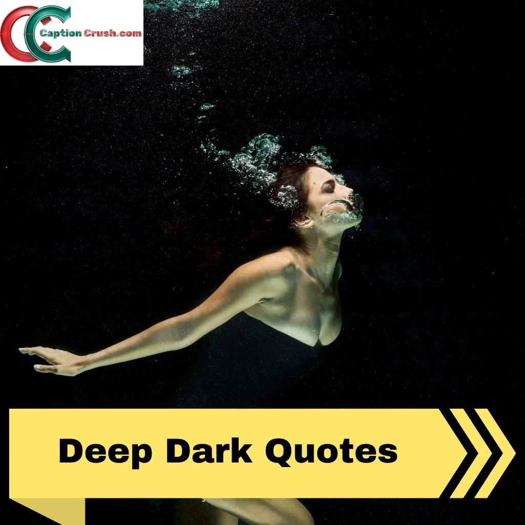 Deep Dark Quotes