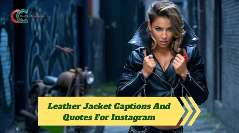 Leather Jacket Captions And Quotes For Instagram