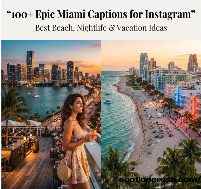 100+ Epic Miami Captions for Instagram (2026): Best Beach, Nightlife & Vacation Ideas