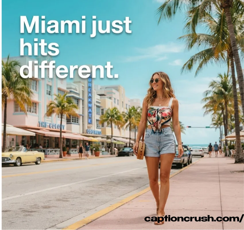 Short & catchy Miami Instagram captions