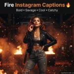 Fire Instagram Captions